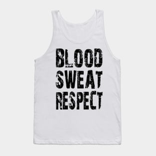 Blood, Sweat, Respect Tank Top